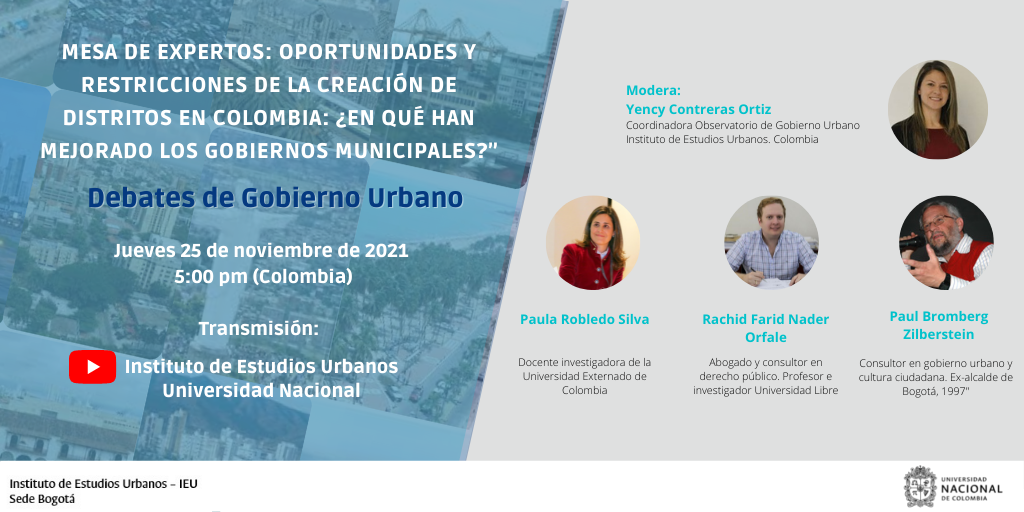 Mesa de Expertos Debates de Gobierno Oportunidades y restricciones de la creación de distritos en Colombia En qué han mejorado los gobiernos municipales